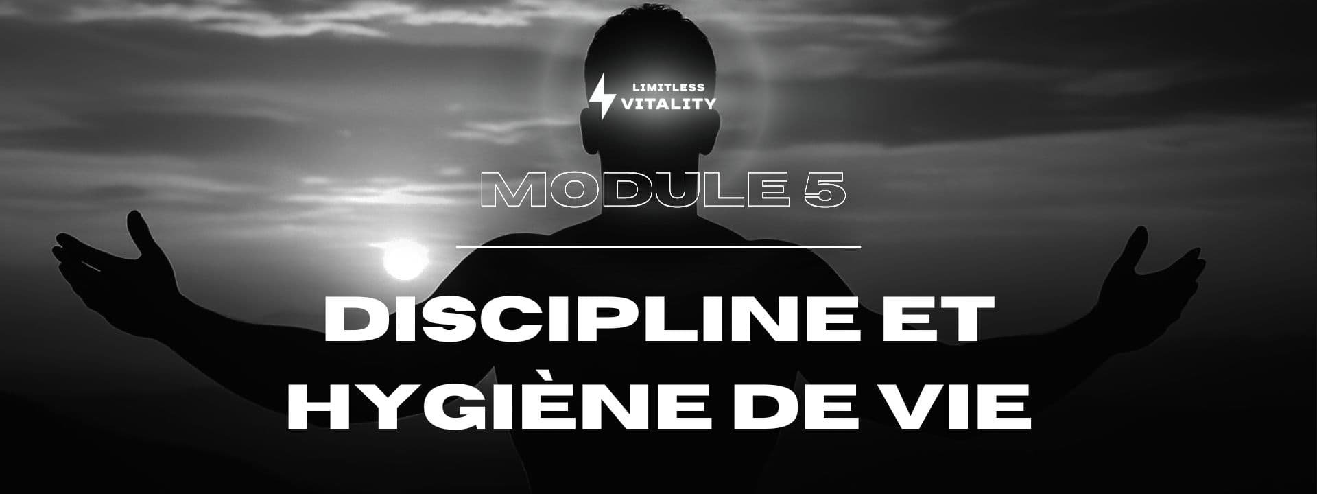 Discipline & Hygiène de vie